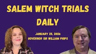 Governor Sir William Phips: Salem Witch Trials Daily