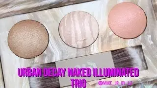 Soft Natural  Glow Blush Twilight Ubran Decay Naked Illuminated Trio High lighter Palette