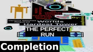 (Tower of) World's Hardest Tower: The Perfect Run Completion