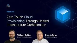 Zero Touch Cloud Provisioning Through Unified Infrastructure Orchestration