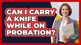 Can I Carry A Knife While On Probation?