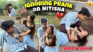 IGNORING PRANK ON NISHU😭😱 || ABID ने किया GUSSA 😠 || ABID 09