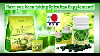 DXN Spirulina: Amazing Health Benefits of Spirulina