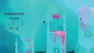GRIS Pt.13 - No Commentary