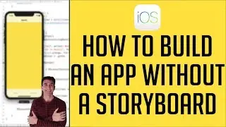 iOS Tutorial: How to Build an App without a Storyboard