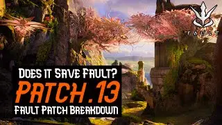 Does Patch .13 Save Fault? - Fault Patch .13 Thoughts