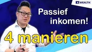 4 manieren van passief inkomen!