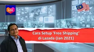 [LAZADA] Tutorial Cara Setup Free Shipping Sebagai Seller di Lazada (Jan 2021)