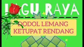 Dodol Lemang Ketupat Rendang | Lagu Raya #raya 