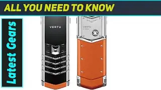 VERTU Signature V: The Ultimate Luxury Phone