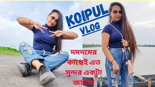 KOIPUL Madhyamgram | Romantic offbeat place in kolkata😉Khoribari