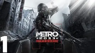 Metro 2033 Redux - 1 