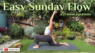 Easy Sunday Flow | a 25 minute vinyasa yoga practice