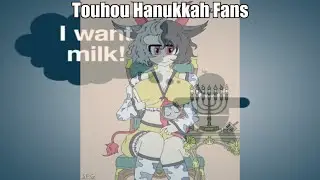Touhou Hanukkah Fans Be Like