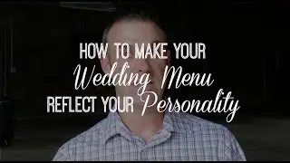Wedding Catering Advice: How to Make Your Menu Reflect Your Personality