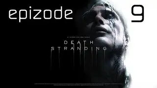 Death Stranding \ прохождение на ВЫСОКОЙ СЛОЖНОСТИ \ эпизод #9
