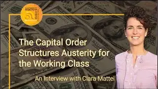 The Capital Order Structures Austerity for the Working Class