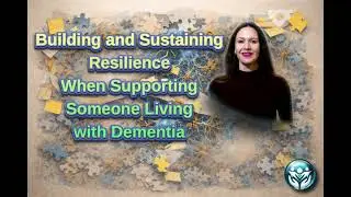 Course for Family Members Supporting Someone Living with Dementia