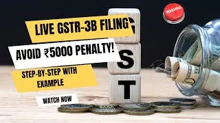GSTR-3B Filing Step by Step | Live GST Filing with Example | Avoid ₹5000 Penalty | The Practical CA