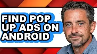 How to Find Pop Up Ads on Android (easy Method)