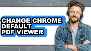 How to Change Chrome Default Pdf Viewer (full Guide)