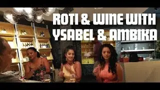 Going for ROTI and WINE with Miss World Guyana and Miss World T&T 2018