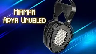 HiFiMan Arya Unveiled Review & Sound Demo