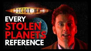 Every Time 'STOLEN PLANETS' Appear in Doctor Who