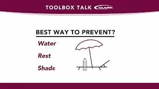 Clark Insurance - Toolbox Talks | Heat Stress with Tim McCarty