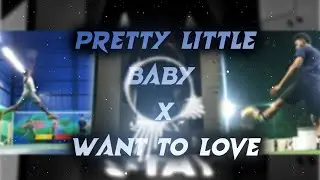 Pretty Little Baby X Want To Love - Gym Audio [edit audio]