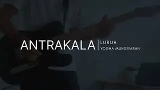 Antrakala - Luruh [Guitar Cover]