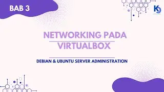 NETWORKING PADA VIRTUALBOX || NETWORKING MODE NAT,BRIDGE NETWORK,HOST ONLY NETWORK,INTERNAL NETWORK