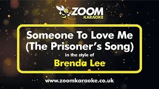 Brenda Lee - Someone To Love Me (The Prisoner's Song) - Karaoke Version from Zoom Karaoke