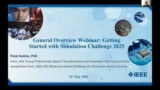 IEEE Metaverse: General Overview Webinar - Getting Started with Simulation Challenge 2025