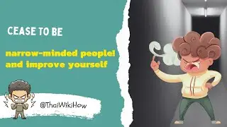 How to spot a narrow-minded person. | ThaiWikiHow