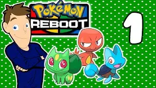Pokémon Reboot - Part 1 - An Old Yet New Journey Begins
