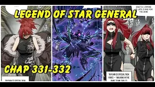 Legend of Star General Chapter 331-332|Manhua Comic