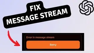 Fix Error in Message Stream in ChatGPT