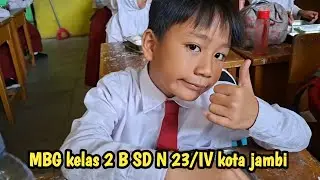 MBG kelas 2 B SD N 23/IV kota jambi