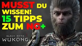Black Myth Wukong News, Guides 🔥Musst du wissen🔥New Game plus 15  Tipps & Tricks Level Bosse deutsch