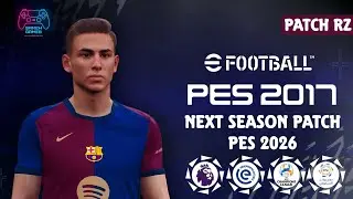 PES 20017 NEXT SEASON PATCH 2026| PATCH RZ UPDATE 2026