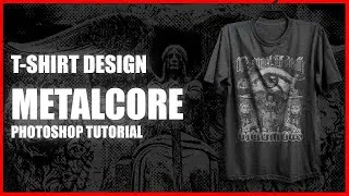 How to Design Metal-core Style T-Shirt - Photoshop Merch Design Tutorial