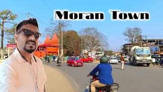 New Moran Town Market | Dibrugarh Moran City | Moran second hand mobile store | Moran distence 