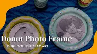 Donut Photoframe Using Mouldit | Diy | Easy kids Activity