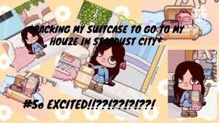 *Packing my suitcaseto go to my house in the stardust city*