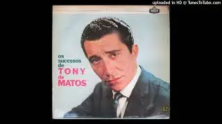 Tony de Matos - Tudo Em Mim