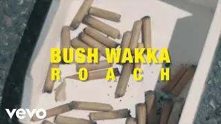 Bush Wakka - Roach