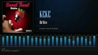 Keke - Ah Nice (Sweet Treat Riddim) Vincy Soca 2023