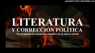 Literatura y correci&oacute;n pol&iacute;tica: El nuevo Librorum Prohibitorum