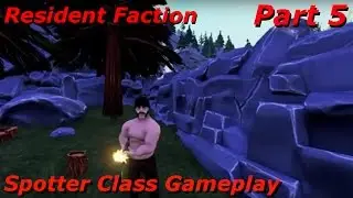 Renegade Line Alpha - Spotter Class Gameplay (Resident Faction) Part 5
